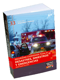 R33-SEGURIDAD CIUDADANA - TOMO III Desastres, siniestros y emergencias